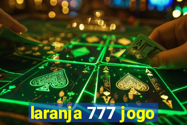 laranja 777 jogo